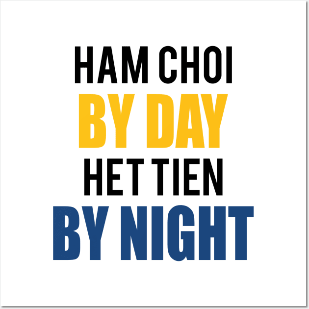 Ham Choi Het Tien Tee Shirt Wall Art by brighterdays